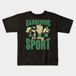 Gardening Is My Sport Plants Gardener Gift Kids T-Shirt